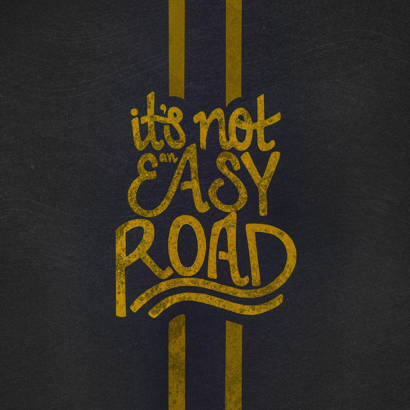 "It's Not an Easy Road"
