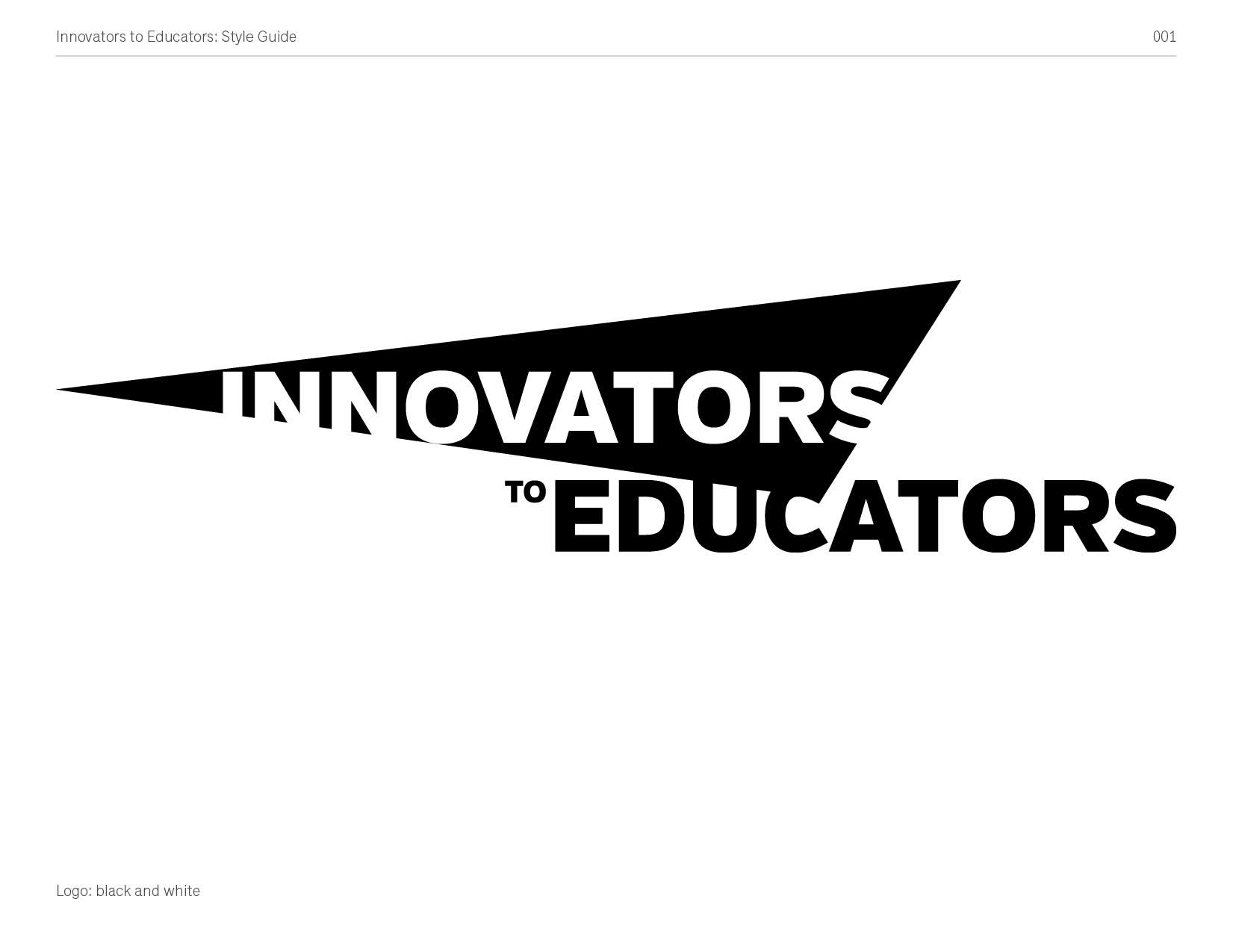 a black and white image of an obtuse triangle with "INNOVATORS" cut out of it followed by "TO EDUCATORS" in black text.