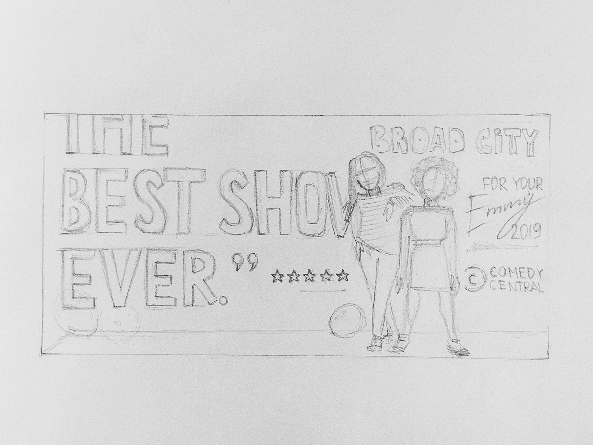 Broad City — Emmy™ 2019 "For Your Consideration" (FYC) — Pencil Sketch for Selected Design Direction