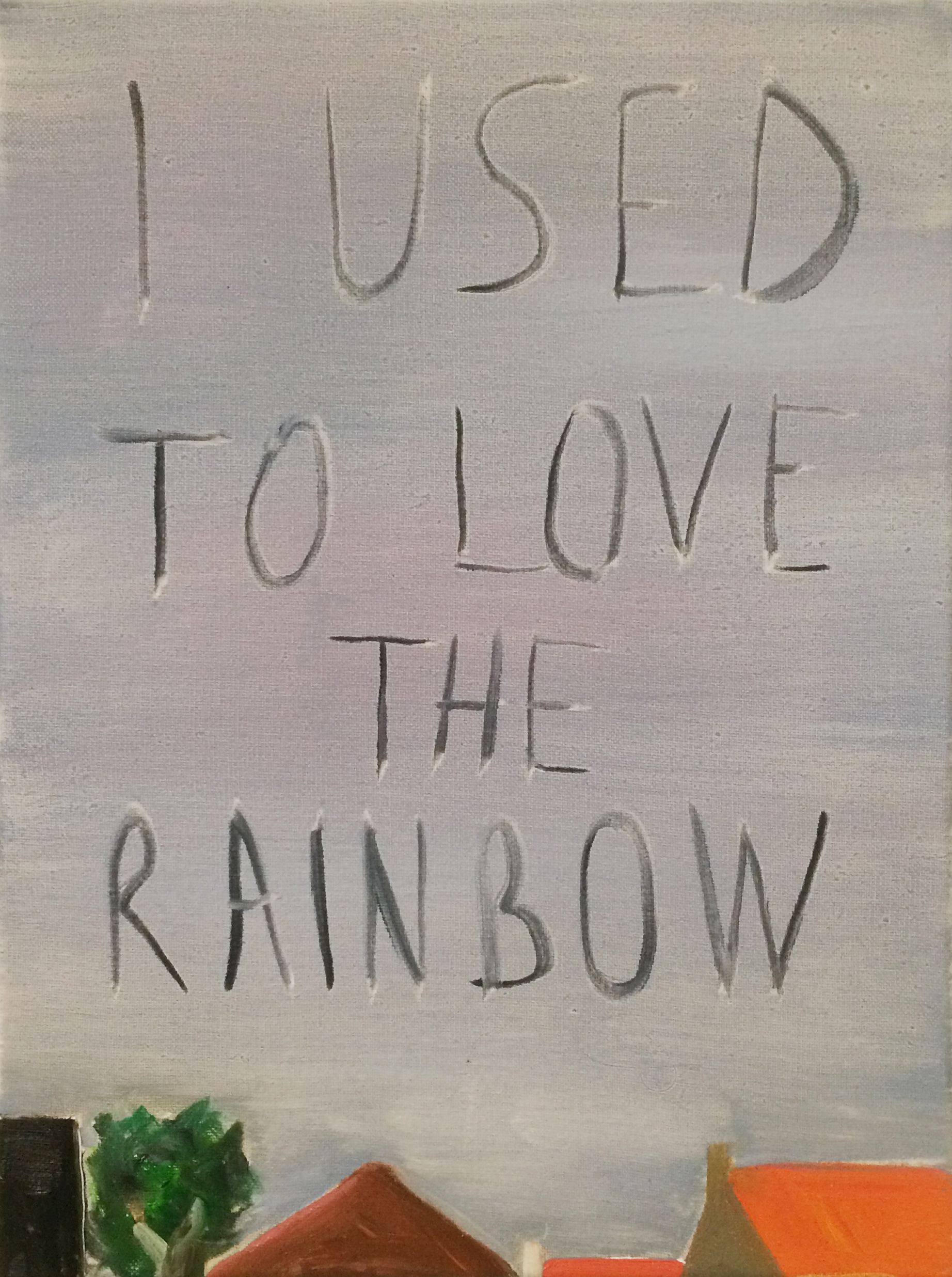 I used to love the rainbow, oil on canvas, 70 x 50 cm