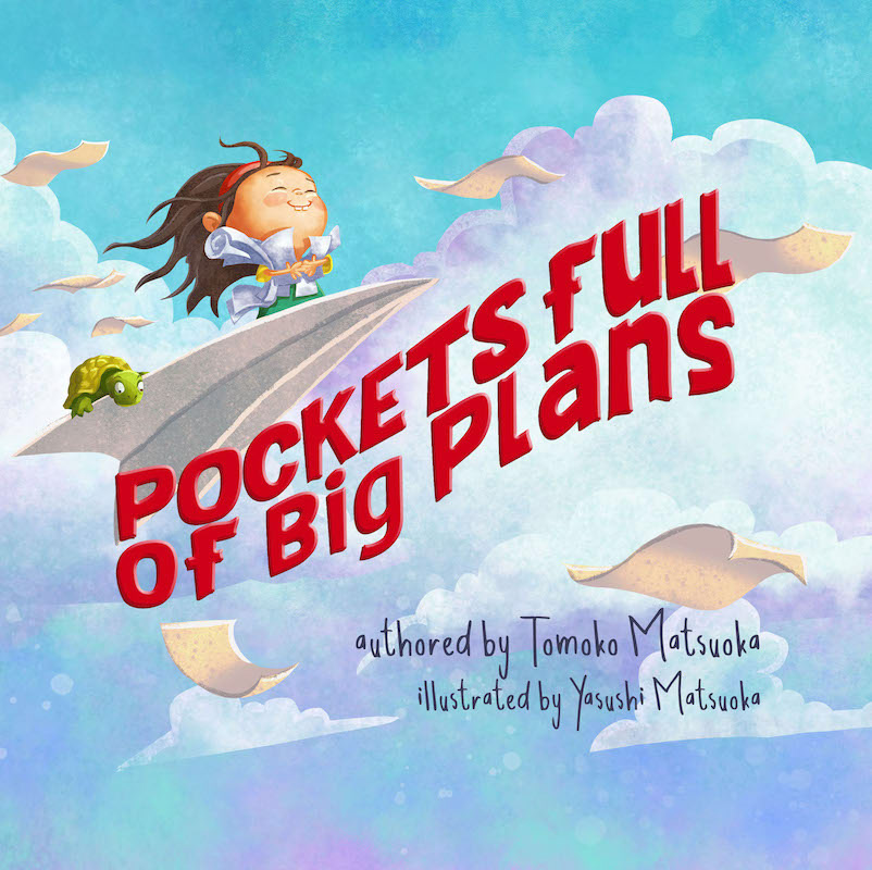 Pockets Full of Big Plans by Tomoko Matsuoka