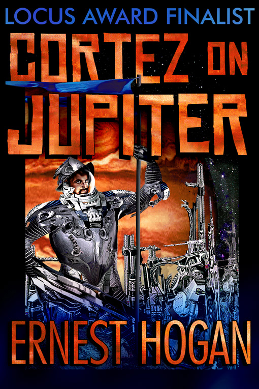 Ernest Hogan, Cortez on Jupiter (2014)